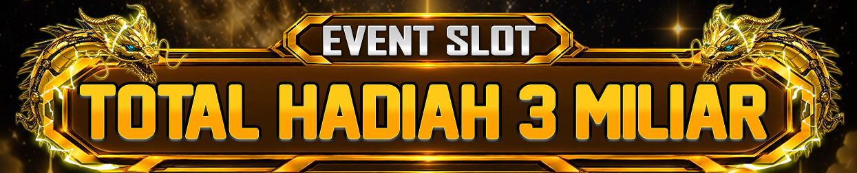 BONUS EVENT SLOT TOTAL HADIAH 3 MILIAR